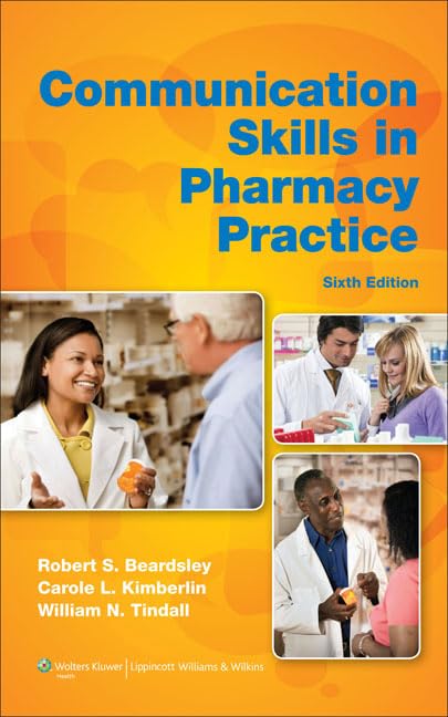 Communication Skills in Pharmacy Practice: A Practical Guide for Students and Practitioners,New