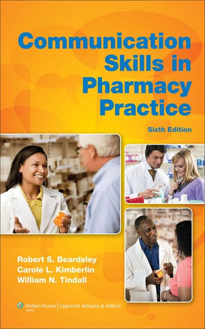 Communication Skills in Pharmacy Practice: A Practical Guide for Students and Practitioners,Used