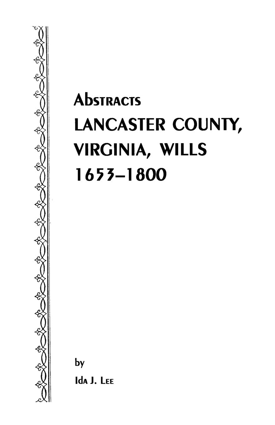 Abstracts Lancaster County, Virginia, Wills, 16531800,Used