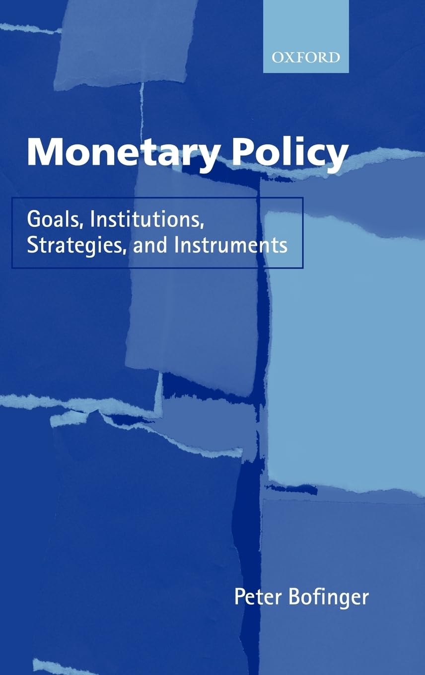 Monetary Policy: Goals, Institutions, Strategies, And Instruments