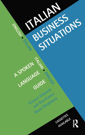 Italian Business Situations: A Spoken Language Guide (Languages For Business)
