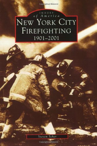 New York City Firefighting, 19012001 (Ny) (Images Of America),New