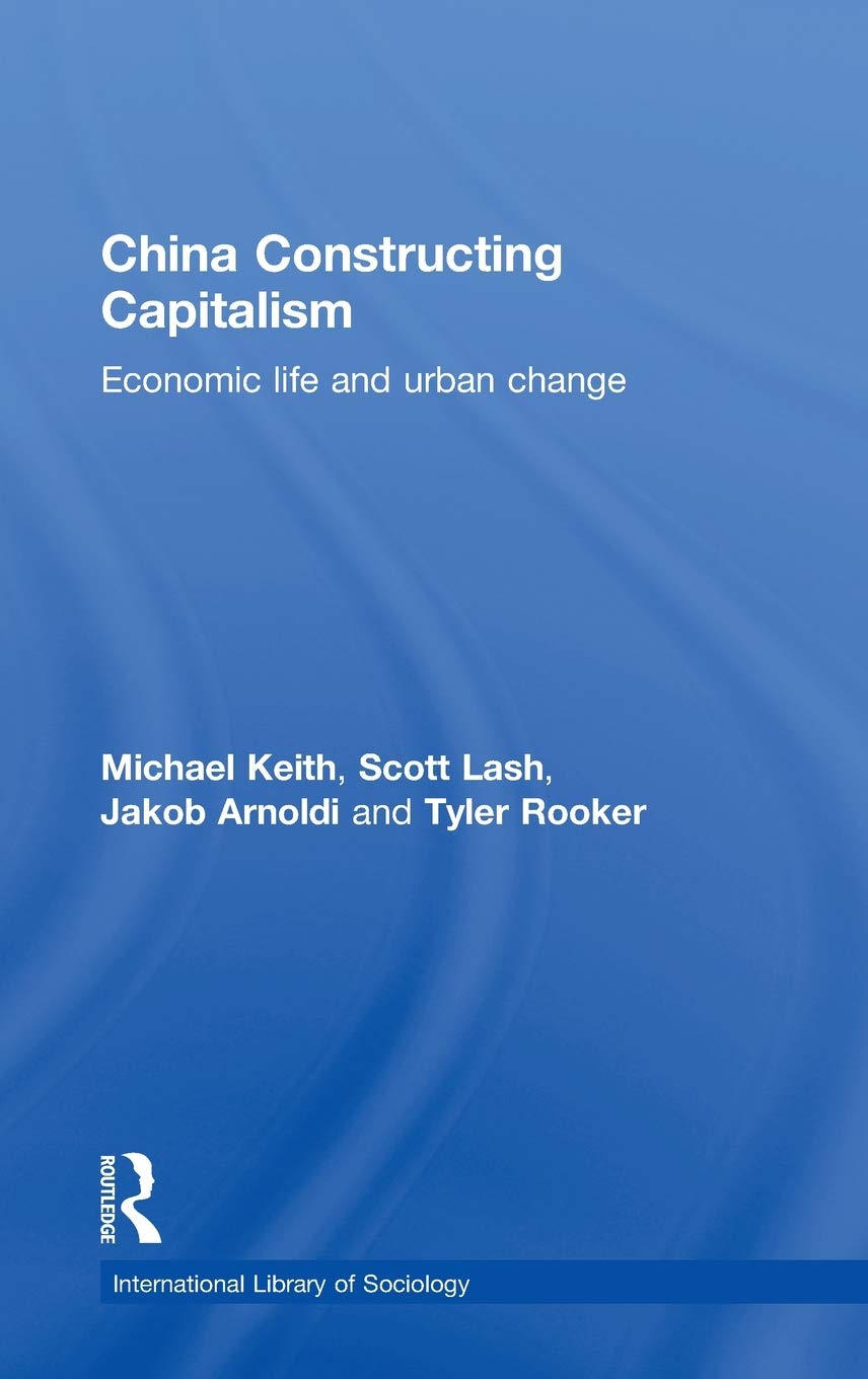 China Constructing Capitalism: Economic Life and Urban Change (International Library of Sociology),Used