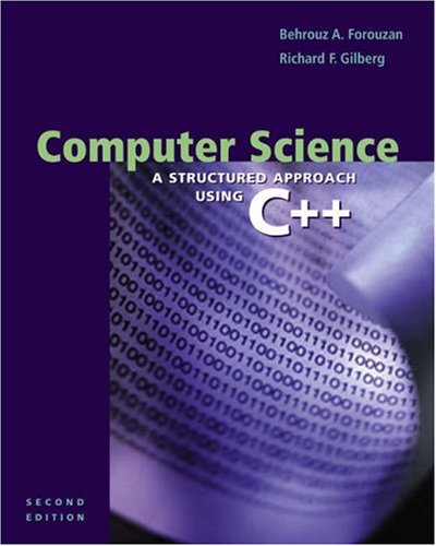 Computer Science: A Structured Approach Using C++, Second Edition: A Structured Approach Using C++, 2nd,New