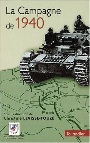La campagne de 1940: Actes du colloque, 16 au 18 novembre 2000 (HISTOIRE) (French Edition),Used
