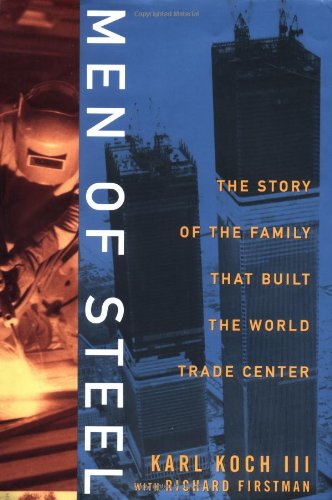 Men of Steel: The Story of the Family That Built the World Trade Center,New