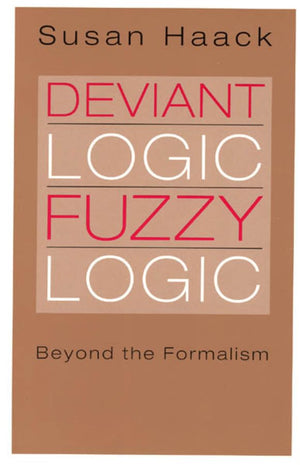 Deviant Logic, Fuzzy Logic: Beyond the Formalism,Used