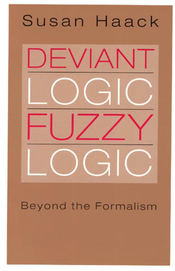 Deviant Logic, Fuzzy Logic: Beyond the Formalism,Used