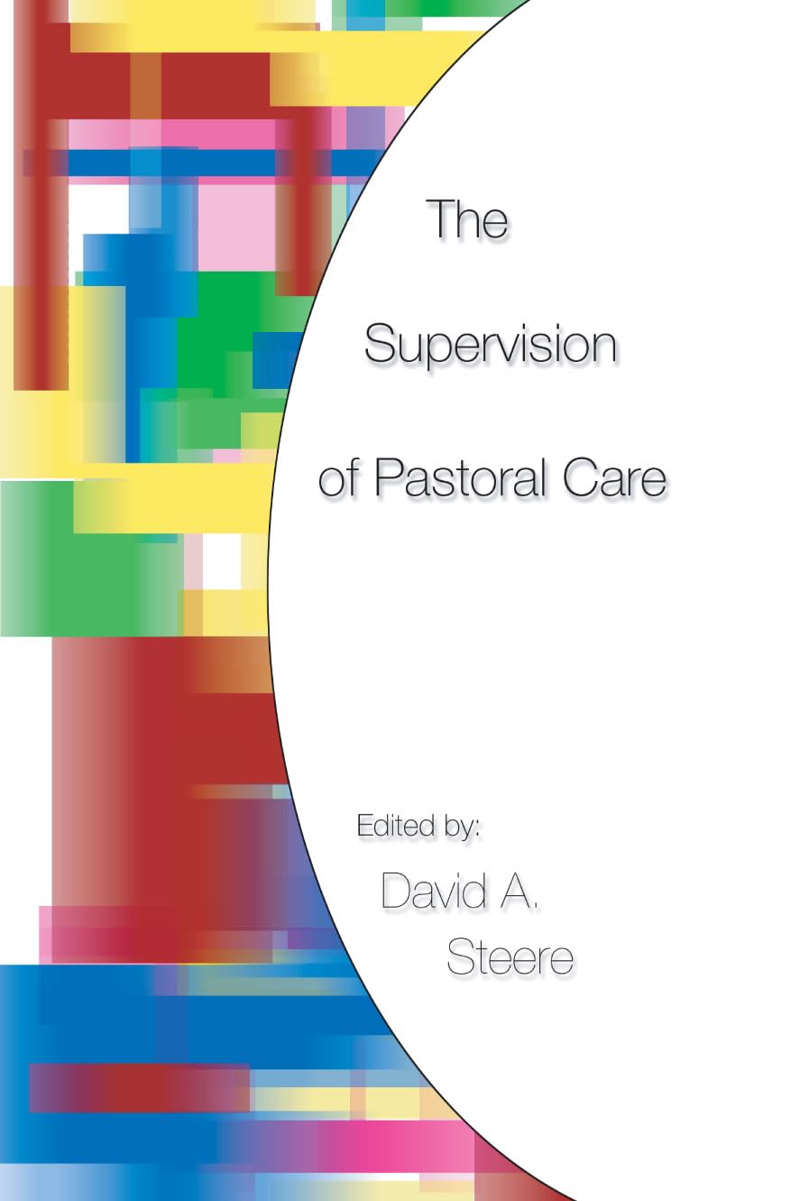 The Supervision of Pastoral Care,New