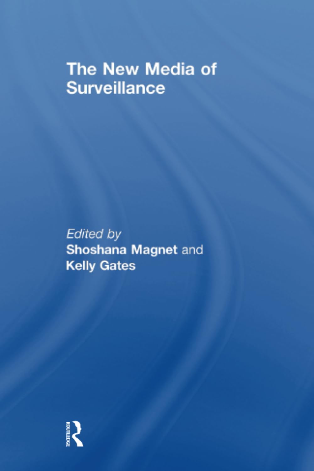 The New Media of Surveillance,Used
