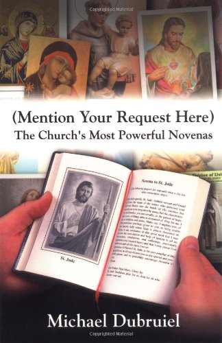 Mention Your Request Here: The Church's Most Powerful Novenas,Used