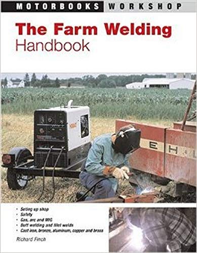 The Farm Welding Handbook (Motorbooks Workshop),Used