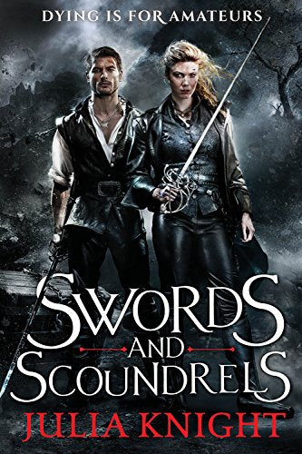 Swords and Scoundrels (The Duelists, 1),Used