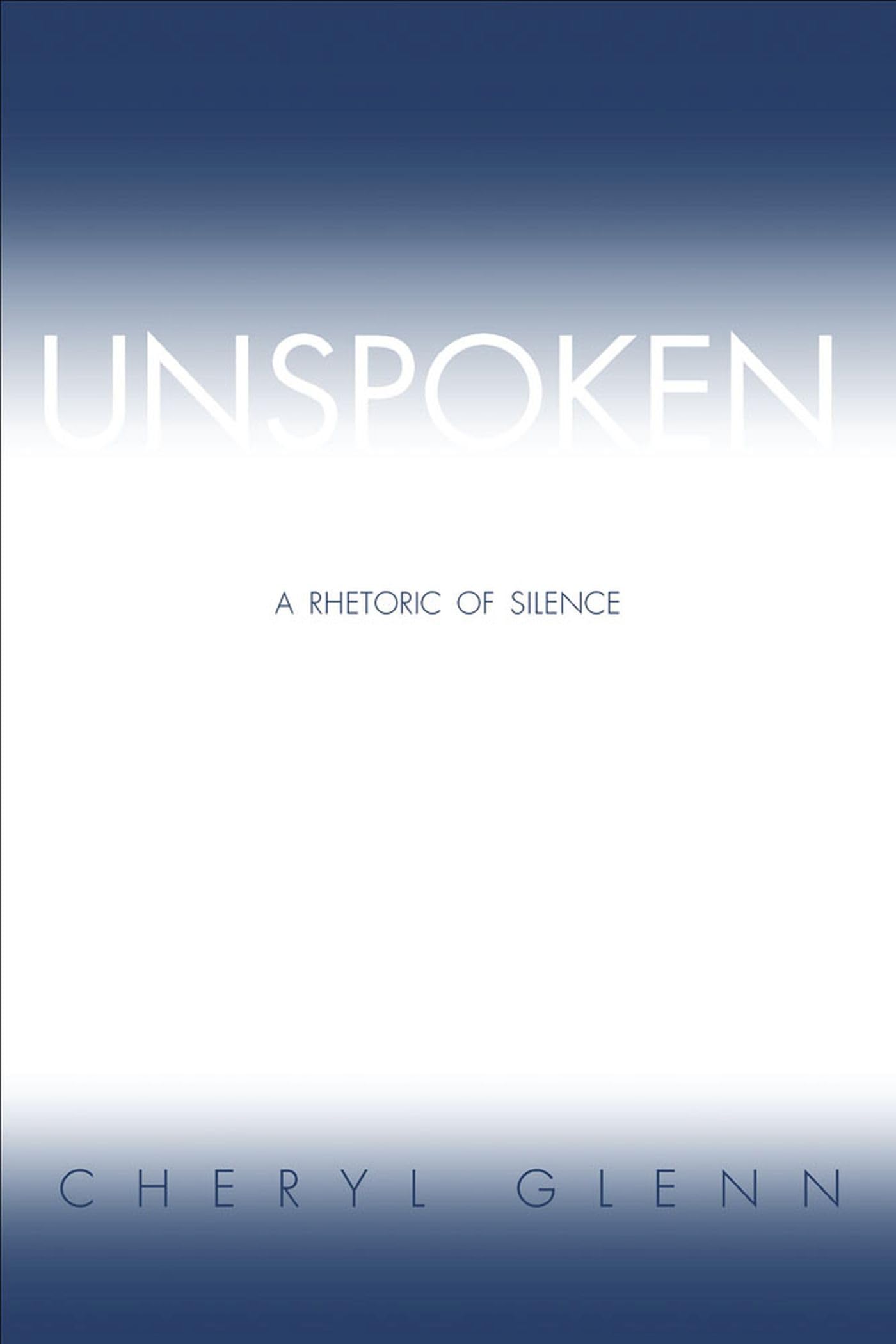Unspoken: A Rhetoric of Silence,Used