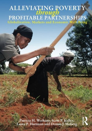 Alleviating Poverty Through Profitable Partnerships: Globalization, Markets, and Economic WellBeing,Used
