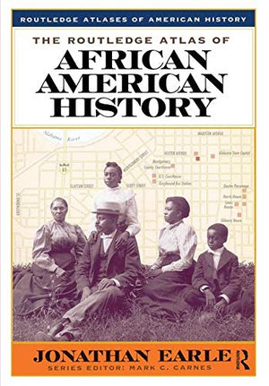 The Routledge Atlas of African American History (Routledge Atlases of American History)
