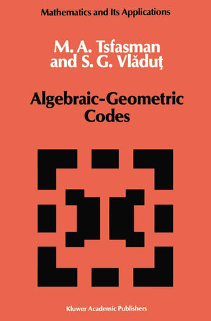 AlgebraicGeometric Codes (Mathematics and its Applications, 58),Used