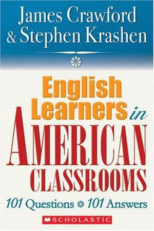 English Language Learners In American Classrooms: 101 Questions, 101 Answers,New