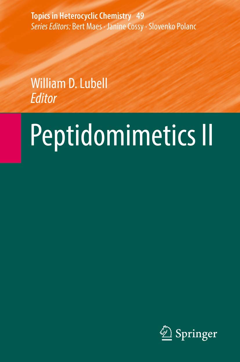 Peptidomimetics II (Topics in Heterocyclic Chemistry, 49),Used