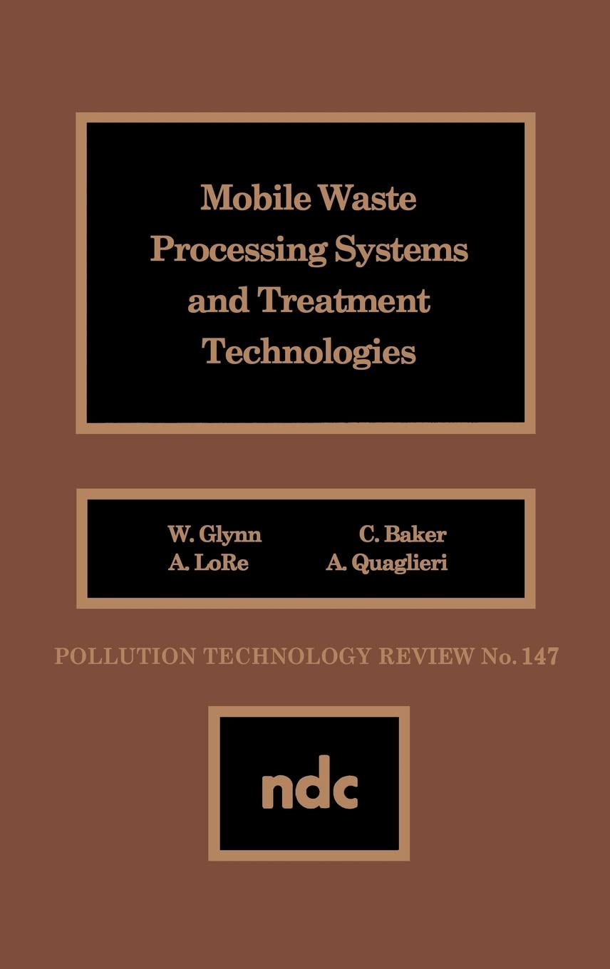 Mobile Waste Processing Systems And Treatment Technologies (Pollution Technology Review,),Used