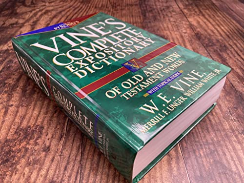 Vine's Complete Expository Dictionary of Old and New Testament Words,New