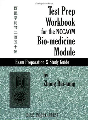 Test Prep Workbook for the NCCAOM Biomedicine Module,Used