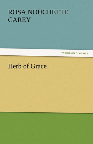Herb of Grace,Used