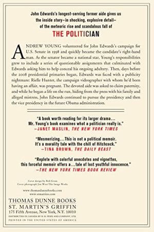 The Politician: An Insider's Account of John Edwards's Pursuit of the Presidency and the Scandal That Brought Him Down,Used