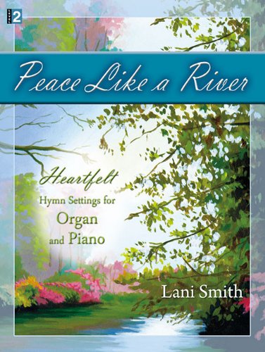 Peace Like A River: Heartfelt Hymn Settings For Organ And Piano,Used