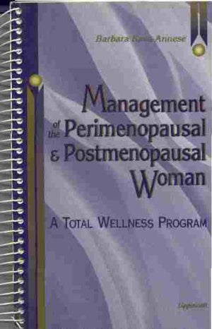 Management of the Perimenopausal and Postmenopausal Woman: A Total Wellness Program,New