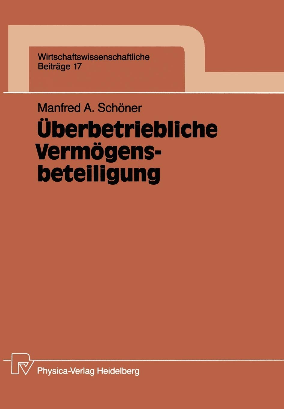 berbetriebliche Vermgensbeteiligung (Wirtschaftswissenschaftliche Beitrge, 17) (German Edition),Used
