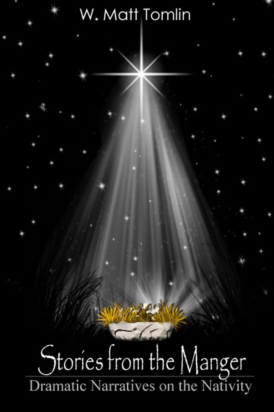 Stories From The Manger: Dramatic Narratives On The Nativity,Used