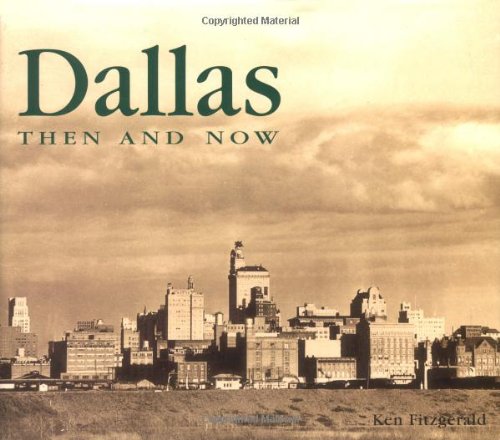 Dallas Then and Now (Then & Now),New