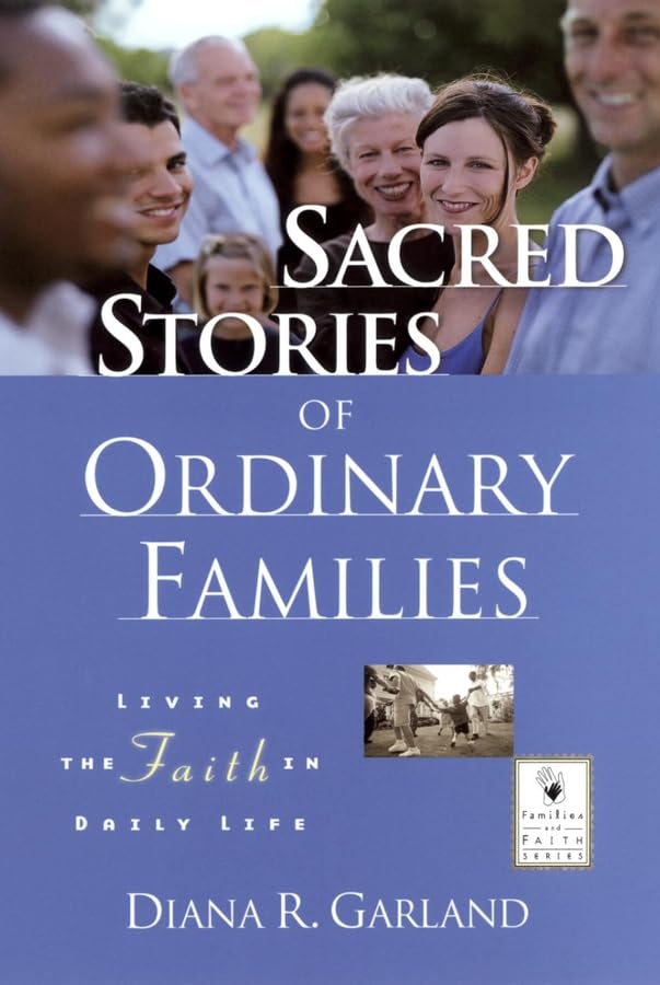 Sacred Stories of Ordinary Families: Living the Faith in Daily Life,Used