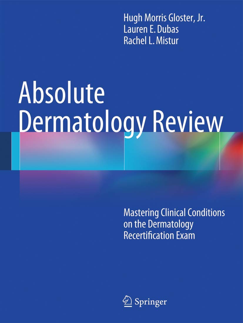 Absolute Dermatology Review: Mastering Clinical Conditions on the Dermatology Recertification Exam,Used
