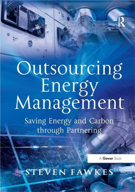 Outsourcing Energy Management: Saving Energy and Carbon through Partnering,Used
