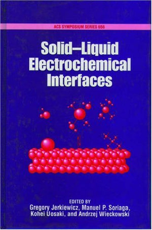SolidLiquid Electrochemical Interfaces (ACS Symposium Series),Used