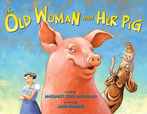 The Old Woman and Her Pig: An Appalachian Folktale,Used