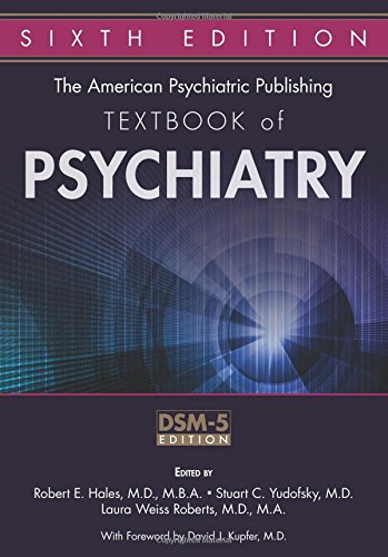 The American Psychiatric Publishing Textbook of Psychiatry,New