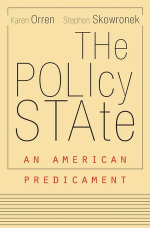 The Policy State: An American Predicament,Used