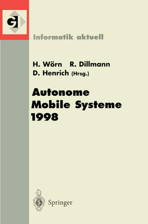 Autonome Mobile Systeme 1998: 14. Fachgesprch Karlsruhe, 30. November1. Dezember 1998 (Informatik aktuell) (German Edition),Used