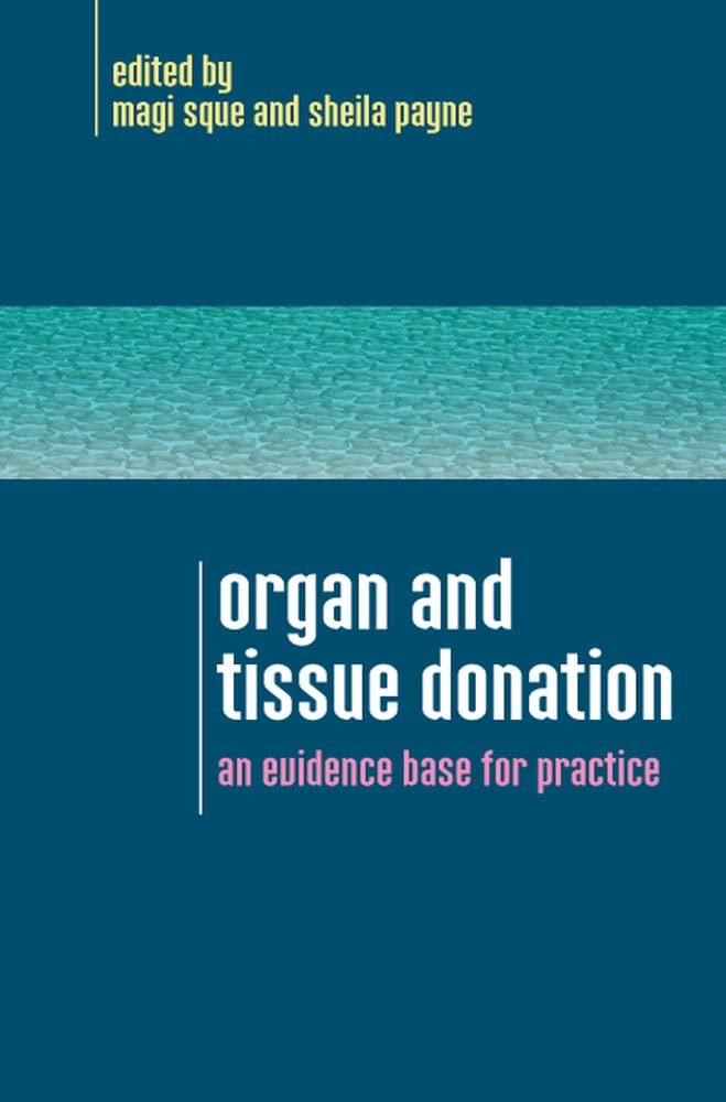 Organ and Tissue Donation: An Evidence Base for Practice,Used