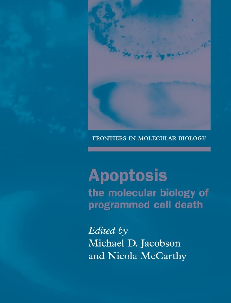 Apoptosis: The Molecular Biology Of Programmed Cell Death (Frontiers In Molecular Biology),Used