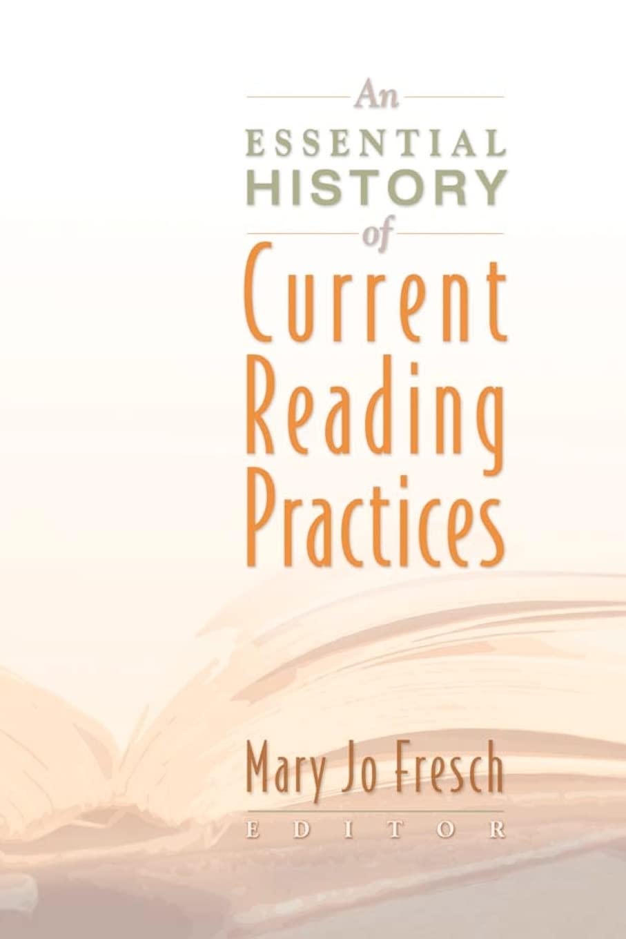 An Essential History of Current Reading Practices,Used