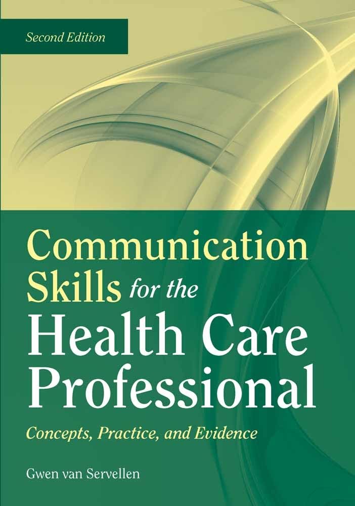 Communication Skills for the Health Care Professional: Concepts, Practice, and Evidence: Concepts, Practice, and Evidence,Used