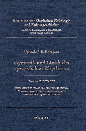 Dynamik Und Statik Des Sprachlichen Rhythmus: Eine Vergleichende Studie Zum Slavischen Und Germanischen Sprachraum (Bausteine Zu,Used