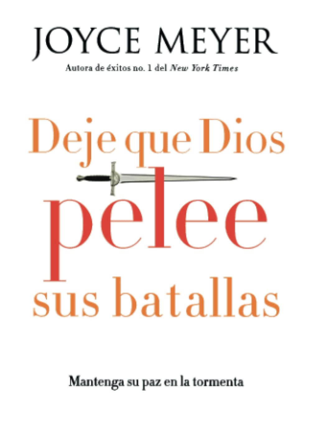 Deje Que Dios Pelee Sus Batallas (Spanish Edition)