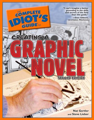 The Complete Idiot's Guide to Creating a Graphic Novel, 2ndEdition,Used