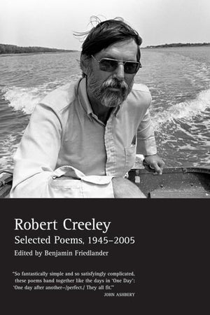 Selected Poems of Robert Creeley, 19452005,Used