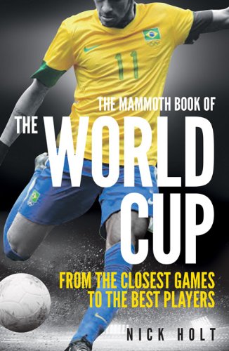 The Mammoth Book Of The World Cup (Mammoth Books)